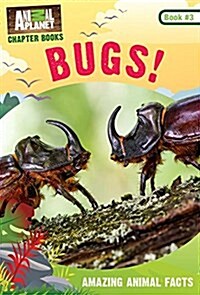 Bugs! (Animal Planet Chapter Books #3) (Hardcover)