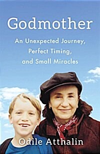 Godmother: An Unexpected Journey, Perfect Timing, and Small Miracles (Paperback)