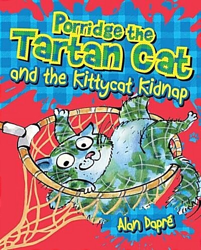 Porridge the Tartan Cat and the Kittycat Kidnap (Paperback)