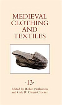 Medieval Clothing and Textiles 13 (Hardcover)