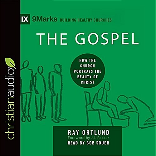 The Gospel: How the Church Portrays the Beauty of Christ (Audio CD)