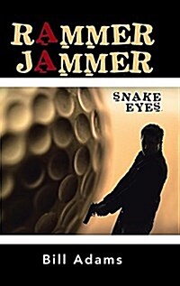 Rammer Jammer: Snake Eyes (Hardcover)