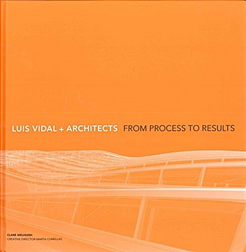 Luis Vidal + Architects 2nd Edition : From Process to Results (Hardcover)