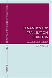 Semantics for Translation Students : Arabic-English-Arabic (Paperback, New ed)