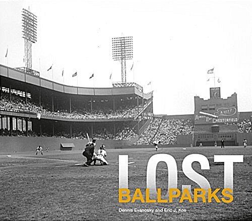 Lost Ballparks (Hardcover)