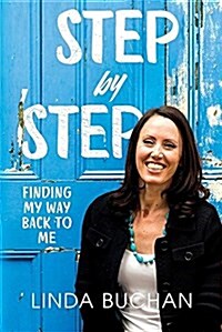 Step by Step: Finding My Way Back to Me (Paperback)