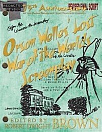 Orson Welles Lost War of the Worlds Screenplay (Paperback)