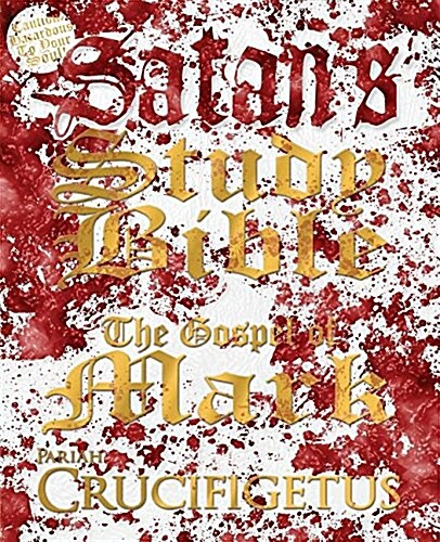 Satans Study Bible: The Gospel of Mark (Paperback)