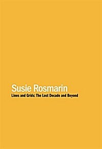 Susie Rosmarin: Lines and Grids: The Lost Decade and Beyond (Paperback)