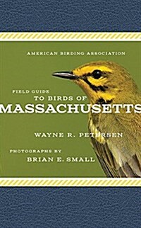 American Birding Association Field Guide to Birds of Massachusetts (Paperback)