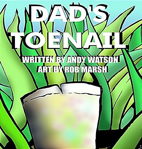 Dads Toenail (Hardcover)