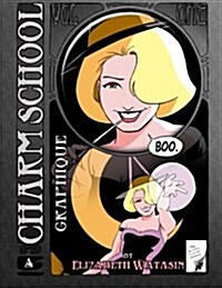 Charm School Graphique Vol 1 (Paperback)