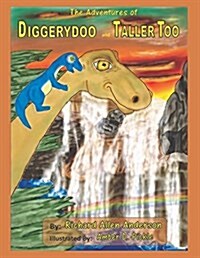 The Adventures of Diggerydoo and Taller Too (Paperback)