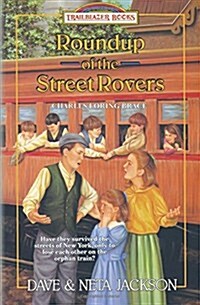 Roundup of the Street Rovers: Introducing Charles Loring Brace (Paperback)