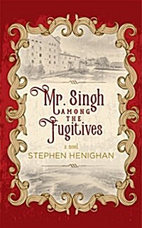 Mr. Singh Among the Fugitives (Paperback)