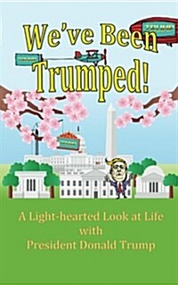 Weve Been Trumped! (Paperback)