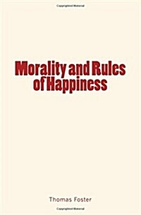 Morality and Rules of Happiness (Paperback)