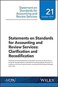 Statements on Standards for Accounting and Review Services: Clarification and Recodification (Paperback)