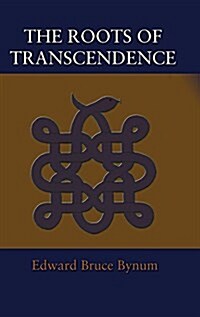 The Roots of Transcendence (Hardcover)