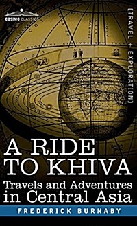 A Ride to Khiva: Travels and Adventures in Central Asia (Hardcover)