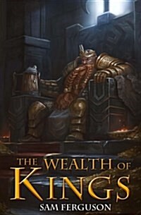 The Wealth of Kings (Paperback)