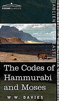 The Codes of Hammurabi and Moses (Hardcover)