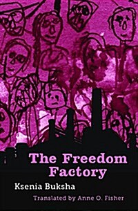 The Freedom Factory (Paperback)