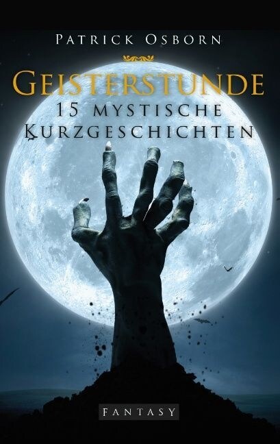 Geisterstunde: 15 mystische Kurzgeschichten (Paperback)