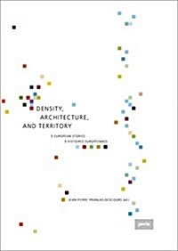 Density, Architecture, and Territory: Five European Stories (Hardcover)