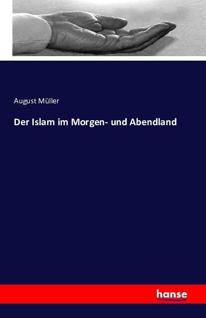 Der Islam Im Morgen- Und Abendland (Paperback)