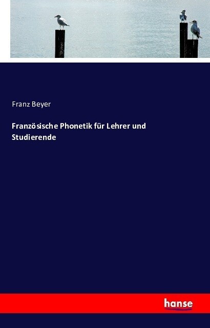 Franz?ische Phonetik F? Lehrer Und Studierende (Paperback)