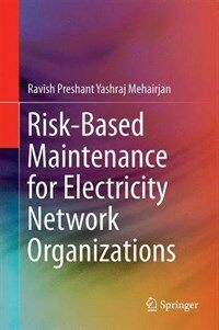 Risk-based maintenance for electricity network organizations