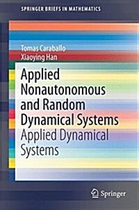 Applied Nonautonomous and Random Dynamical Systems: Applied Dynamical Systems (Paperback, 2016)