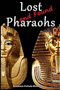 Lost (and Found) Pharaohs (Paperback)