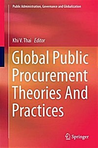 Global Public Procurement Theories and Practices (Hardcover, 2017)