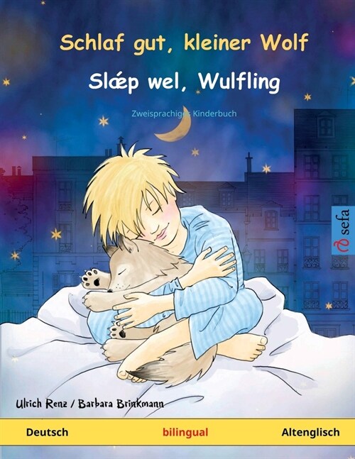 Schlaf gut, kleiner Wolf - Slǽp wel, Wulfling (Deutsch - Altenglisch): Zweisprachiges Kinderbuch (Paperback)