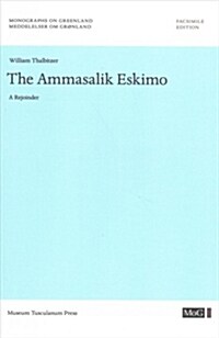 The Ammassalik Eskimo: A Rejoinder Volume 53 (Paperback)