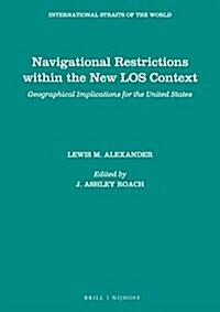 Navigational Restrictions Within the New Los Context: Geographical Implications for the United States (Paperback)