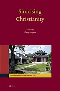 Sinicizing Christianity (Hardcover)