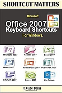 Microsoft Office 2007 Keyboard Shortcuts for Windows (Paperback)