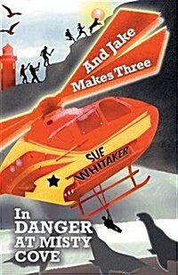 And Jake Makes Three in Danger at Misty Cove (Paperback)