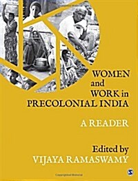 Women and Work in Precolonial India: A Reader (Paperback)
