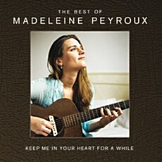[수입] Madeleine Peyroux - Keep Me In Your Heart For A While : The Best Of Madeleine Peyroux [2CD For 1]