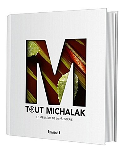 Tout Michalak : Le meilleur de la patisserie (Hardcover)