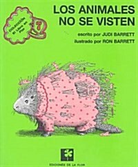 Los animales no se visten /Animals Should Definitely Not Wear Clothing (Paperback, Translation)