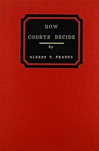 How Courts Decide (Hardcover)