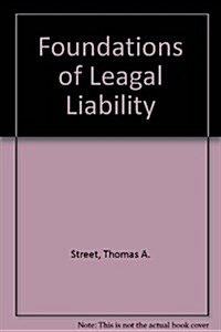 Foundations of Leagal Liability (Hardcover)