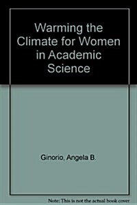 Warming the Climate for Women in Academic Science (Paperback)