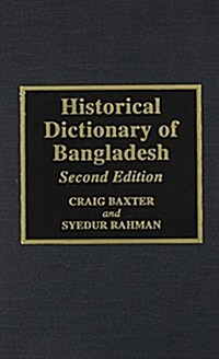 Historical Dictionary of Bangladesh (Hardcover, 2nd, Subsequent)