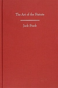 The Art of the Statute (Hardcover)